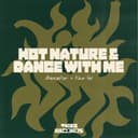 Hot Nature / Dance With Me